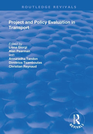 Liana Giorgi, Alan Pearman, Annuradha Tandon, Dimitrios Tsamboulas - Project and Policy Evaluation in Transport, Häftad