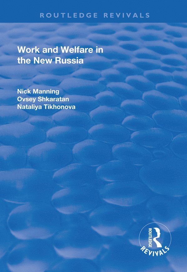 Nick Manning, Ovsey Shkaratan - Work and Welfare in the New Russia, Häftad