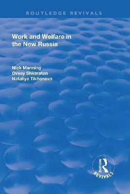 Nick Manning, Ovsey Shkaratan - Work and Welfare in the New Russia, Inbunden