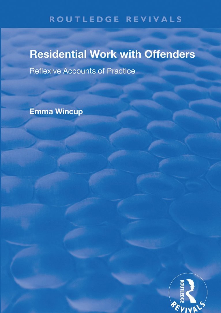 Emma Wincup - Residential Work with Offenders, Häftad