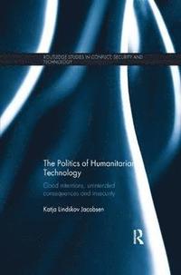 bokomslag The Politics of Humanitarian Technology
