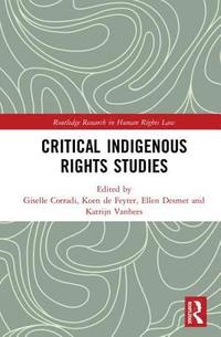 bokomslag Critical Indigenous Rights Studies