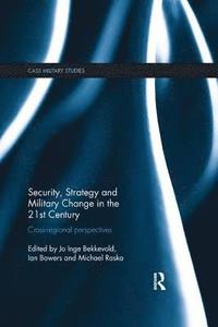 bokomslag Security, Strategy and Military Change in the 21st Century