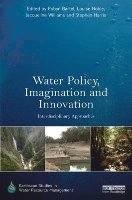 bokomslag Water Policy, Imagination and Innovation