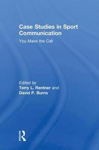 bokomslag Case Studies in Sport Communication