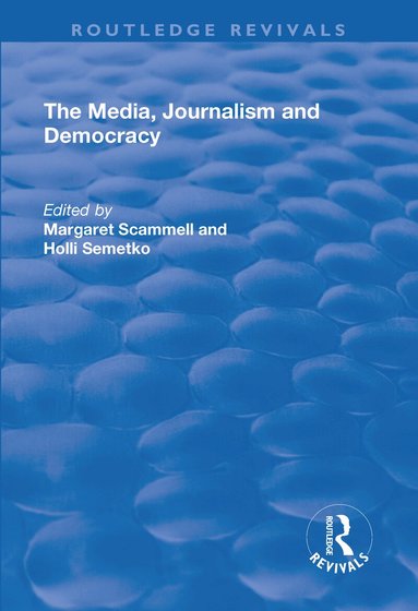 Margaret Scammell, Holli Semetko - Media, Journalism and Democracy, Häftad