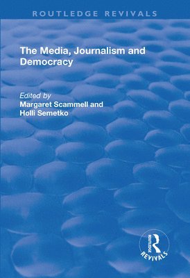 The Media, Journalism and Democracy 1