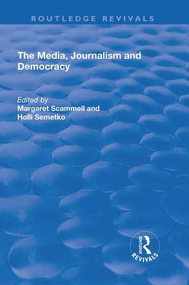 Margaret Scammell, Holli Semetko - Media, Journalism and Democracy, Inbunden