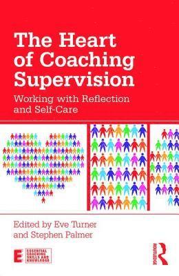 bokomslag The Heart of Coaching Supervision