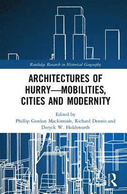 bokomslag Architectures of HurryMobilities, Cities and Modernity