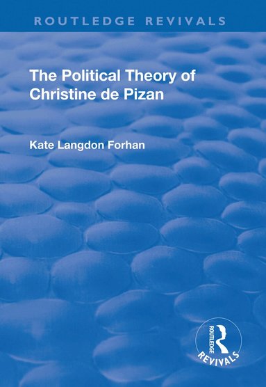 Kate Langdon Forhan - Political Theory of Christine De Pizan, Häftad