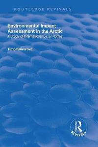 bokomslag Environmental Impact Assessment (EIA) in the Arctic
