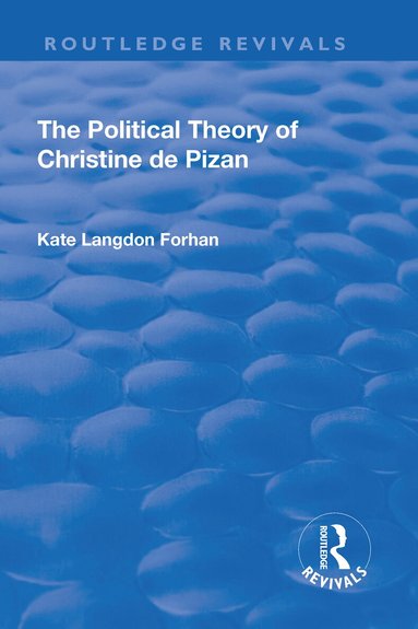 Kate Langdon Forhan - Political Theory of Christine De Pizan, Inbunden