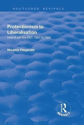 bokomslag Protectionism to Liberalisation