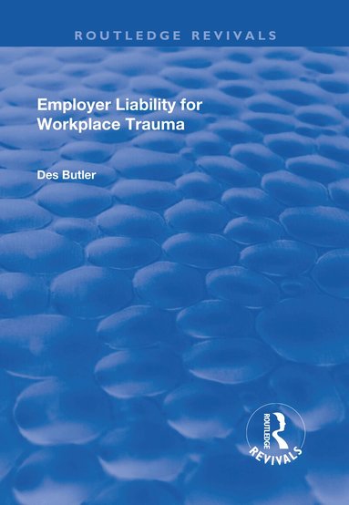 Des Butler - Employer Liability for Workplace Trauma, Häftad
