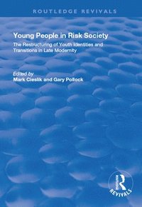 bokomslag Young People in Risk Society: The Restructuring of Youth Identities and Transitions in Late Modernity