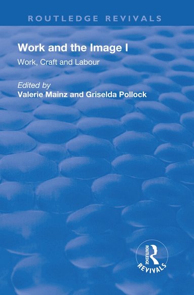 Valerie Mainz, Griselda Pollock - Work and the Image, Inbunden