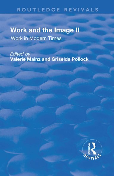 Valerie Mainz, Griselda Pollock - Work and the Image, Häftad