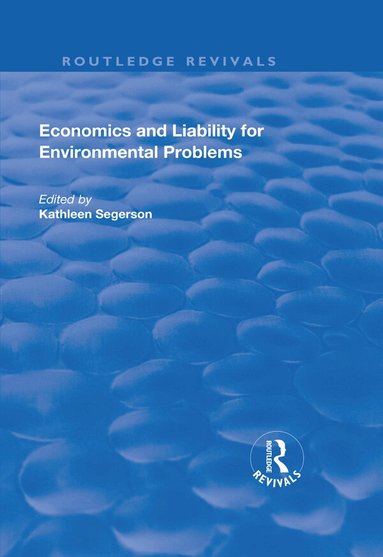 Kathleen Segerson - Economics and Liability for Environmental Problems, Häftad