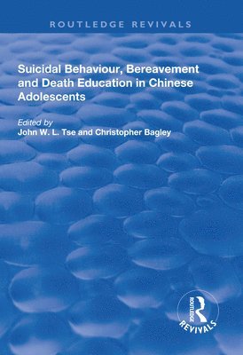 Suicidal Behaviour, Bereavement and Death Education in Chinese Adolescents 1