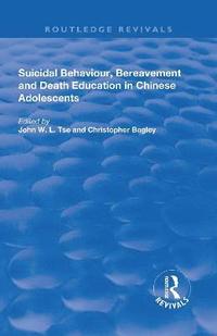 bokomslag Suicidal Behaviour, Bereavement and Death Education in Chinese Adolescents