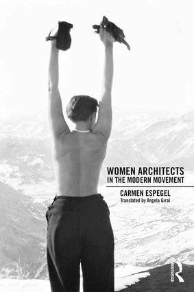 Carmen Espegel - Women Architects in the Modern Movement, Inbunden