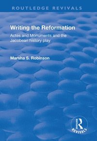 bokomslag Writing the Reformation