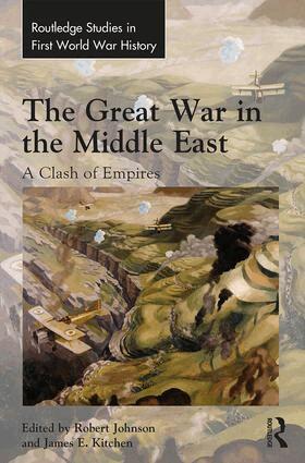 Robert Johnson, James Kitchen - Great War in the Middle East, Inbunden