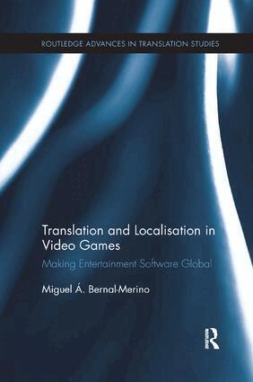 Miguel Á. Bernal-Merino - Translation and Localisation in Video Games, Häftad