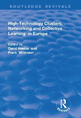 High-technology Clusters, Networking and Collective Learning in Europe 1