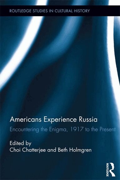 Choi Chatterjee, Beth Holmgren - Americans Experience Russia, Häftad