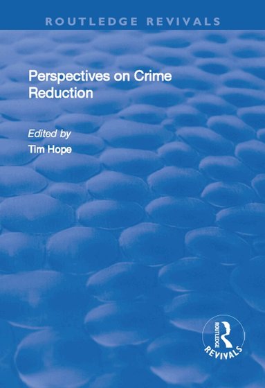 Tim Hope - Perspectives on Crime Reduction, Inbunden