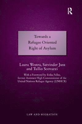 Towards a Refugee Oriented Right of Asylum 1