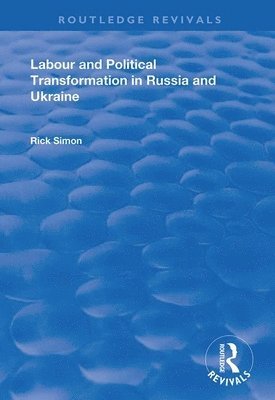 bokomslag Labour and Political Transformation in Russia and Ukraine