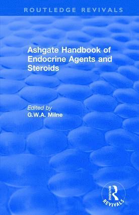 G.W.A Milne, G. W. a. Milne - Ashgate Handbook of Endocrine Agents and Steroids, Häftad