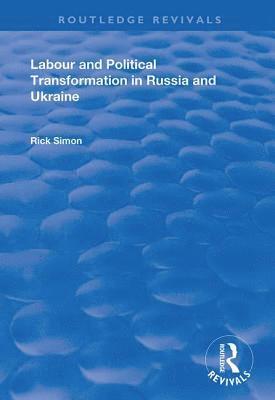 bokomslag Labour and Political Transformation in Russia and Ukraine