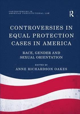 bokomslag Controversies in Equal Protection Cases in America