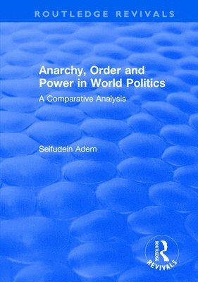 bokomslag Anarchy, Order and Power in World Politics