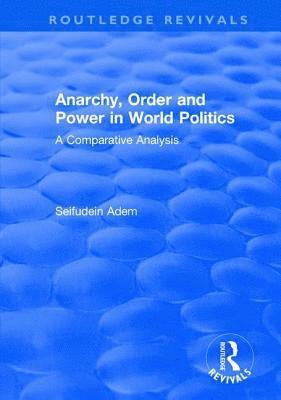 Anarchy, Order and Power in World Politics 1