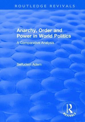 Anarchy, Order and Power in World Politics