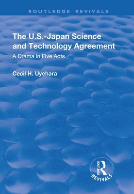 bokomslag The U.S.-Japan Science and Technology Agreement: A Drama in Five Acts