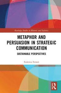 bokomslag Metaphor and Persuasion in Strategic Communication