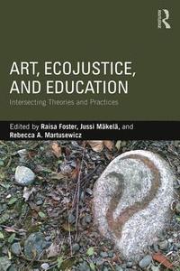 bokomslag Art, EcoJustice, and Education