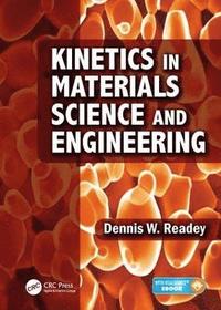 bokomslag Kinetics in Materials Science and Engineering