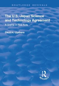 bokomslag The U.S.-Japan Science and Technology Agreement: A Drama in Five Acts