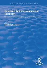 bokomslag European Democracies Against Terrorism: Governmental Policies and Intergovernmental Cooperation