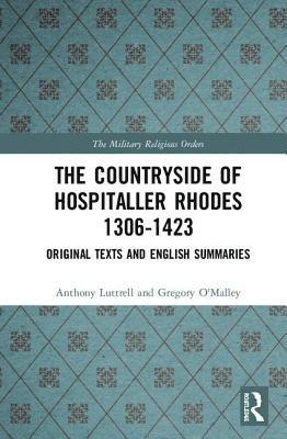 The Countryside Of Hospitaller Rhodes 1306-1423 1