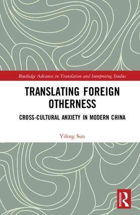 Yifeng Sun - Translating Foreign Otherness, Inbunden