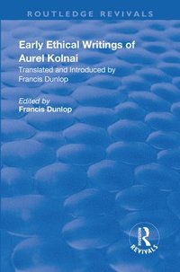 bokomslag Early Ethical Writings of Aurel Kolnai