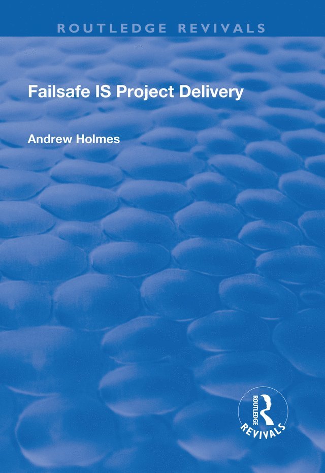 Andrew Holmes - Failsafe IS Project Delivery, Häftad